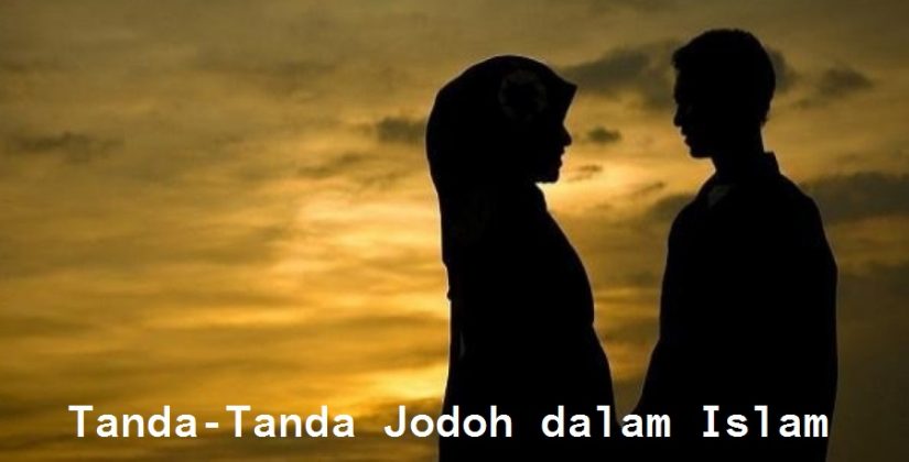 Tanda-Tanda Jodoh Dalam Islam